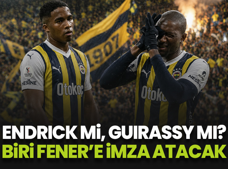 Endrick mi Guirassy mi? Biri Fenerbahçe'ye imza atacak