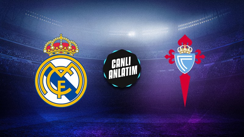 CANLI ANLATIM | Real Madrid-Celta Vigo La Liga karşılaşması! Arda Güler golünü attı