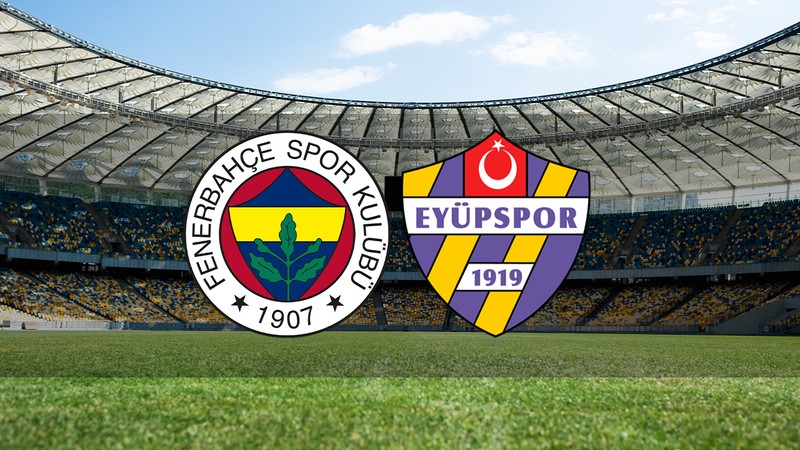 Fenerbahçe - Eyüpspor maçı ne zaman? Saat kaçta ve hangi kanalda canlı yayınlanacak? | Trendyol Süper Lig