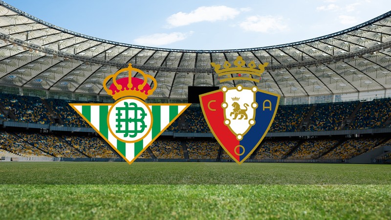 Real Betis - Osasuna ne zaman? Saat kaçta ve hangi kanalda canlı yayınlanacak? | İspanya La Liga