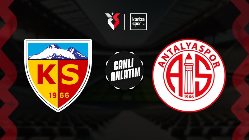 CANLI | Kayserispor - Antalyaspor