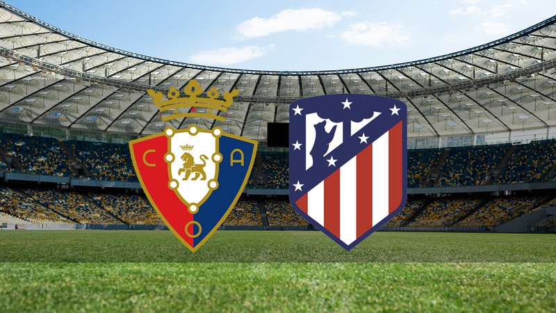 Osasuna - Atletico Madrid maçı ne zaman?