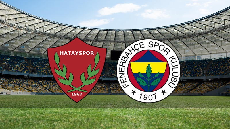 CANLI 🔴 | Hatayspor - Fenerbahçe maçı ne zaman? Saat kaçta ve hangi kanalda canlı yayınlanacak? (Trendyol Süper Lig)