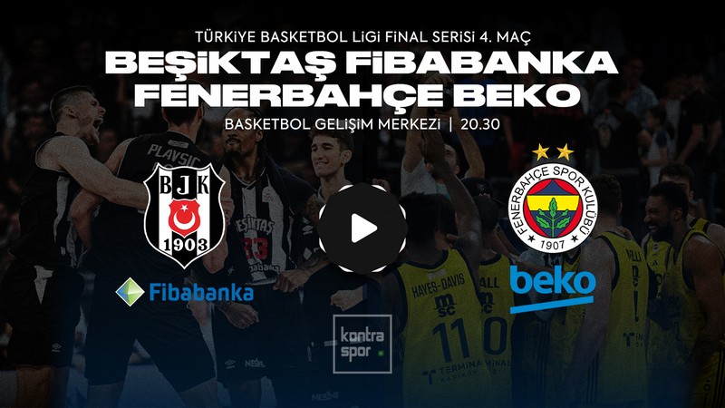 CANLI İZLE 🔴 | Beşiktaş Fibabanka - Fenerbahçe Beko play-off final serisi ikinci maçı ne zaman? Saat kaçta? Hangi kanalda?