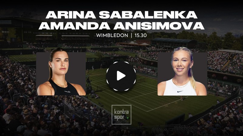 CANLI İZLE WIMBLEDON | Arina Sabalenka - Amanda Anisimova maçı ne zaman? Saat kaçta ve hangi kanalda? (Wimbledon 2025)