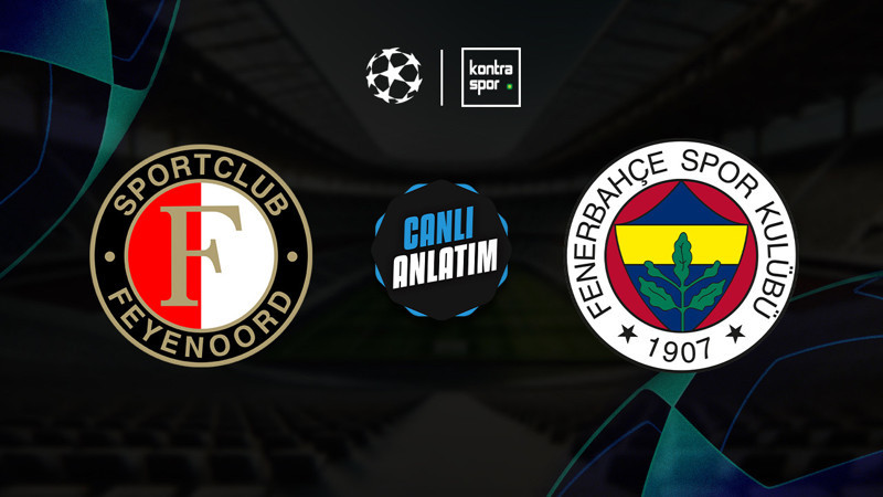 CANLI YAYIN | Feyenoord - Fenerbahçe (Şampiyonlar Ligi)