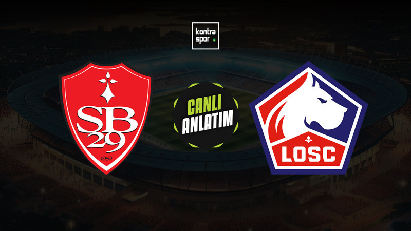 CANLI ANLATIM | Brest-LOSC Lille (Fransa Ligue 1)