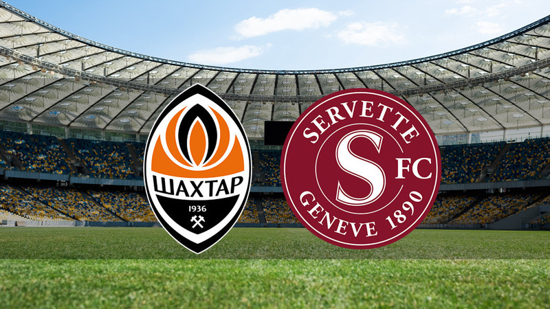 Shakhtar Donetsk - Servette maçı ne zaman? Saat kaçta ve hangi kanalda canlı yayınlanacak? | UEFA Konferans Ligi play-off