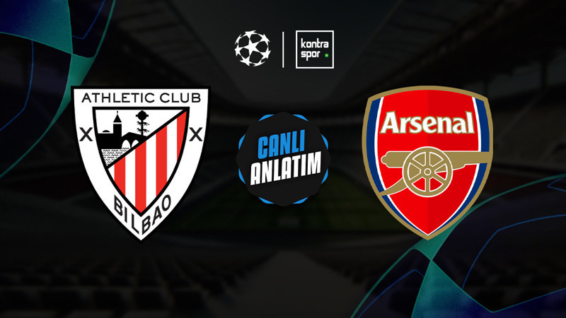 CANLI YAYIN | Athletic Bilbao - Arsenal (UEFA Şampiyonlar Ligi)