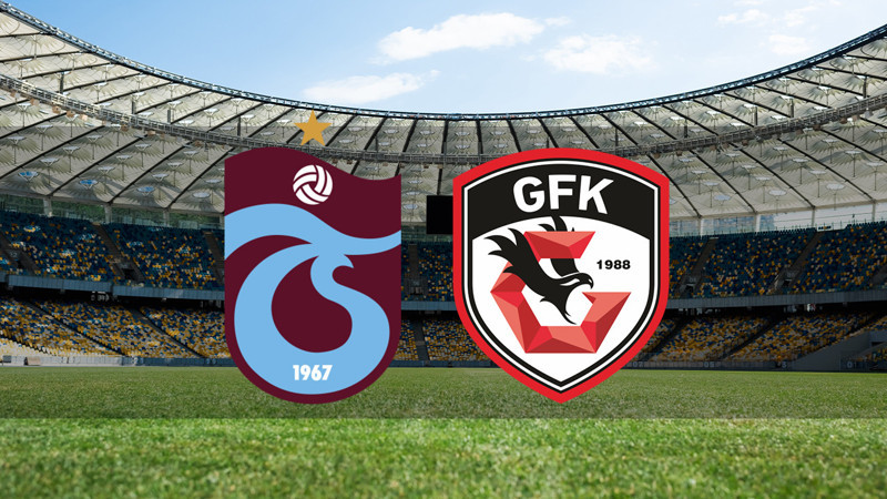 Trabzonspor - Gaziantep FK maçı ne zaman?
