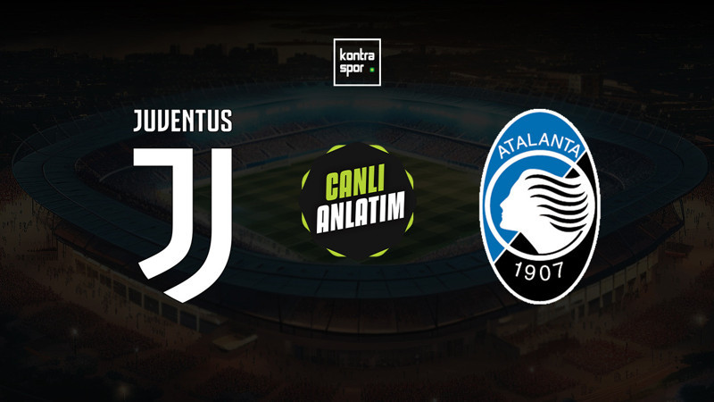 CANLI YAYIN | Juventus - Atalanta (Serie A)