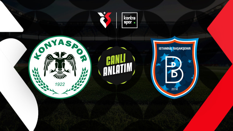 CANLI ANLATIM | Konyaspor ile Başakşehir kozlarını paylaşıyor!