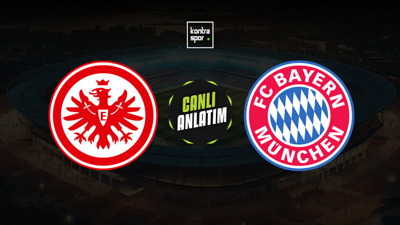 CANLI YAYIN | Frankfurt - Bayern Münih  (Bundesliga)
