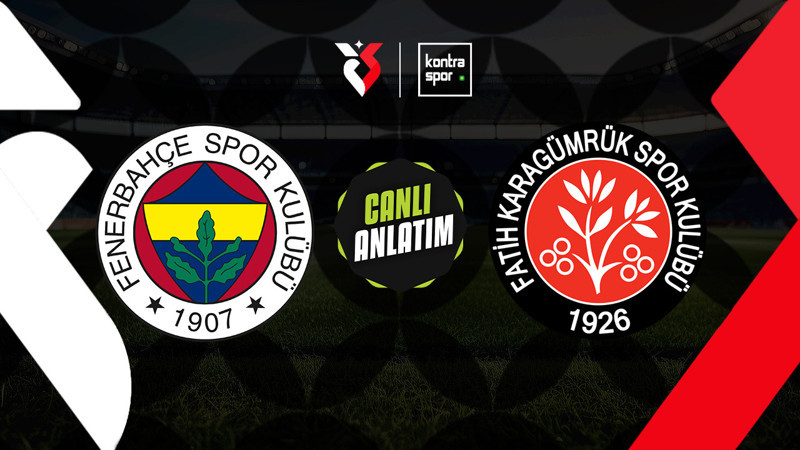 CANLI 🔴 | Fenerbahçe - Fatih Karagümrük maçı ne zaman? Saat kaçta ve hangi kanalda? (Trendyol Süper Lig)