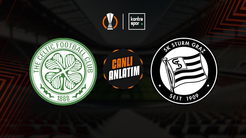 Celtic - Sturm Graz maçı ne zaman? Saat kaçta ve hangi kanalda canlı yayınlanacak? | UEFA Avrupa Ligi