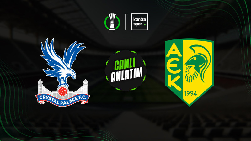 Crystal Palace - AEK Larnaca maçı ne zaman? Saat kaçta ve hangi kanalda canlı yayınlanacak? | UEFA Konferans Ligi