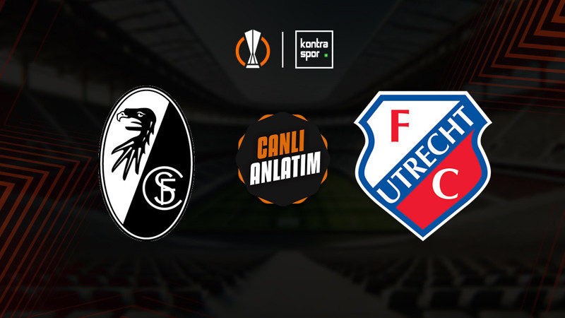 Freiburg - Utrecht maçı ne zaman? Saat kaçta ve hangi kanalda canlı yayınlanacak? | UEFA Avrupa Ligi