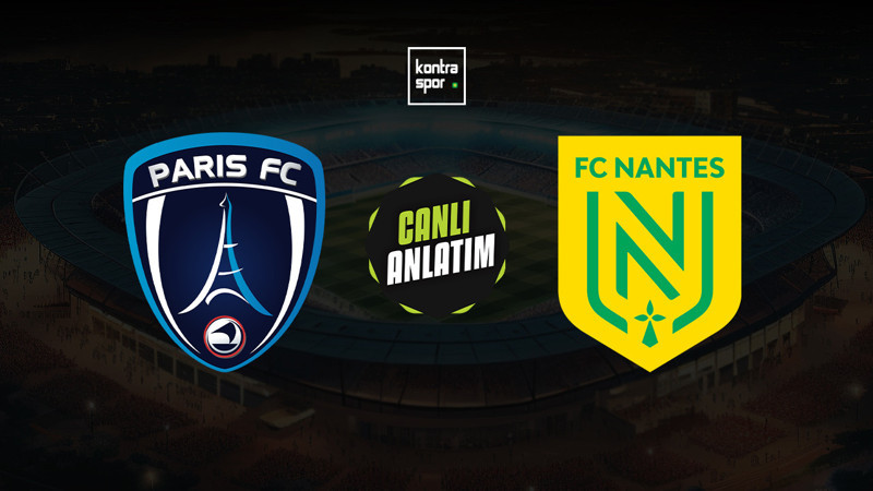 Paris FC - Nantes maçı ne zaman? Saat kaçta ve hangi kanalda canlı yayınlanacak? | Fransa Ligue 1