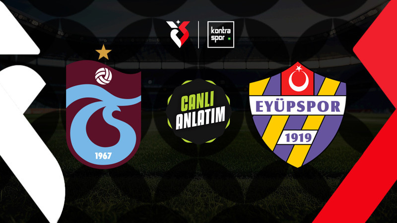 Trabzonspor - Eyüpspor maçı ne zaman? Saat kaçta ve hangi kanalda canlı yayınlanacak? | Trendyol Süper Lig