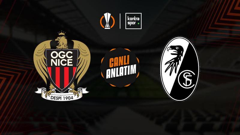 Nice - Freiburg maçı ne zaman? Saat kaçta ve hangi kanalda canlı yayınlanacak? | UEFA Avrupa Ligi