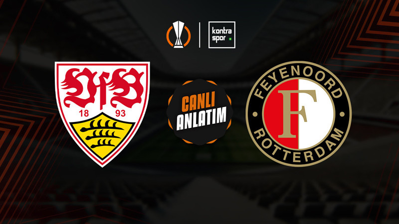 Stuttgart - Feyenoord maçı ne zaman? Saat kaçta ve hangi kanalda canlı yayınlanacak? | UEFA Avrupa Ligi