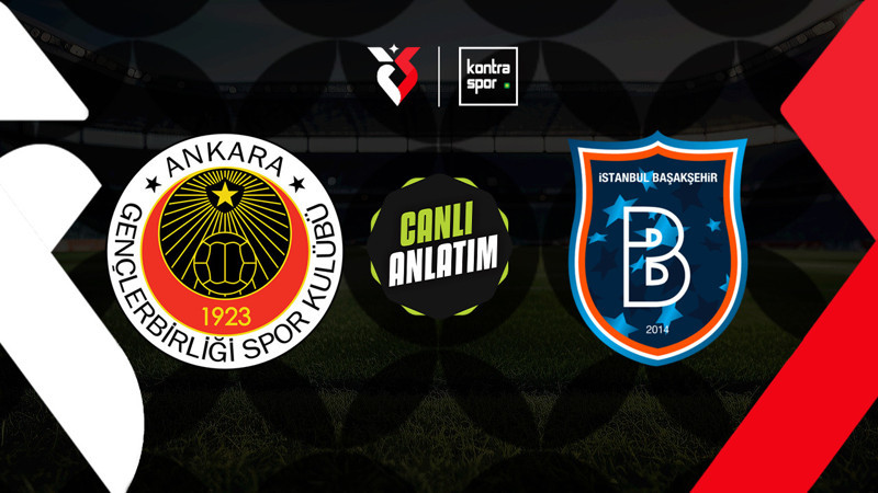 Gençlerbirliği - Başakşehir maçı ne zaman? Saat kaçta ve hangi kanalda canlı yayınlanacak? | Trendyol Süper Lig