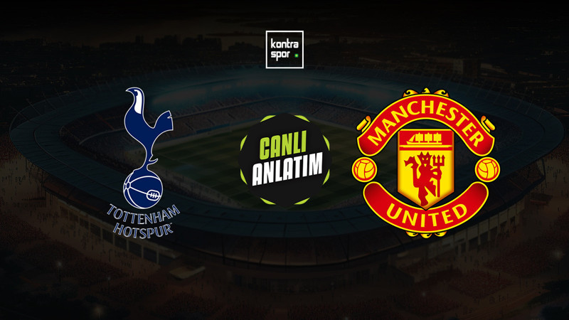 Tottenham - Manchester United maçı ne zaman? Saat kaçta ve hangi kanalda canlı yayınlanacak? | İngiltere Premier Lig