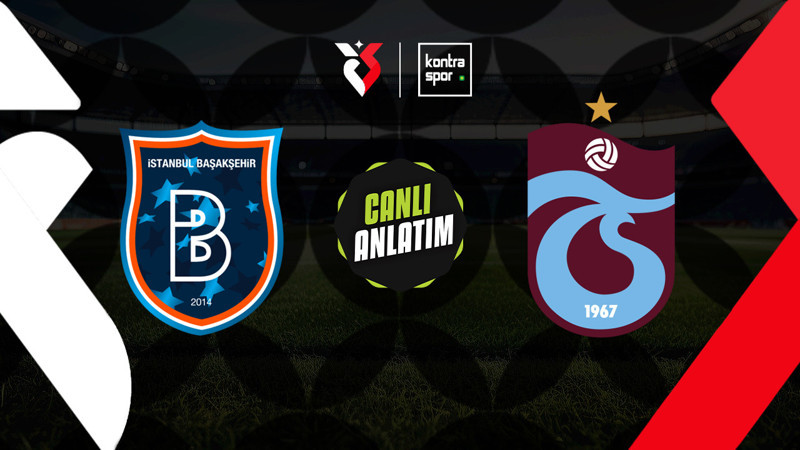 Başakşehir - Trabzonspor maçı ne zaman? Saat kaçta ve hangi kanalda canlı yayınlanacak? | Trendyol Süper Lig
