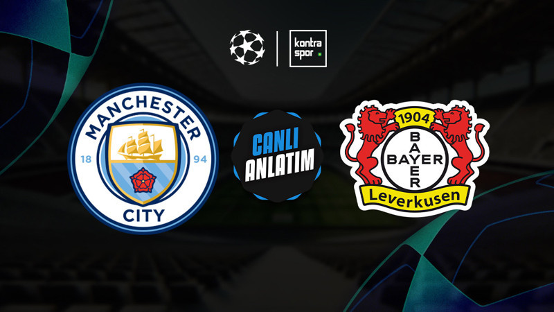 Manchester City - Bayer Leverkusen maçı ne zaman?