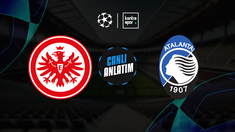 UEFA ŞAMPİYONLAR LİGİ: Eintracht Frankfurt - Atalanta maçı ne zaman? Saat kaçta? Hangi kanalda?