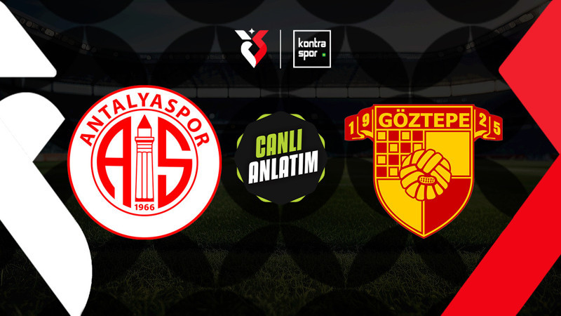 Antalyaspor - Göztepe maçı ne zaman? Saat kaçta ve hangi kanalda canlı yayınlanacak? | Trendyol Süper Lig