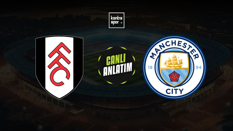 Fulham - Manchester City maçı ne zaman? Saat kaçta ve hangi kanalda canlı yayınlanacak? | İngiltere Premier Lig