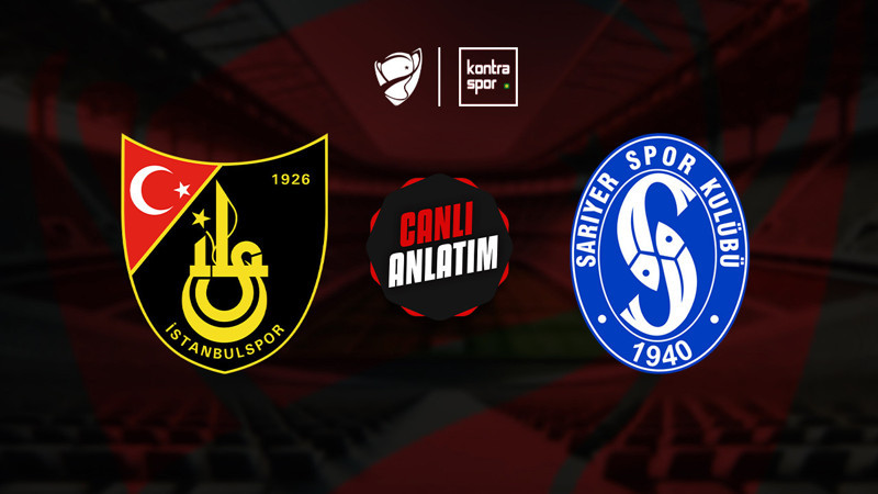 İstanbulspor - Sarıyer maçı ne zaman? Saat kaçta ve hangi kanalda? | Ziraat Türkiye Kupası