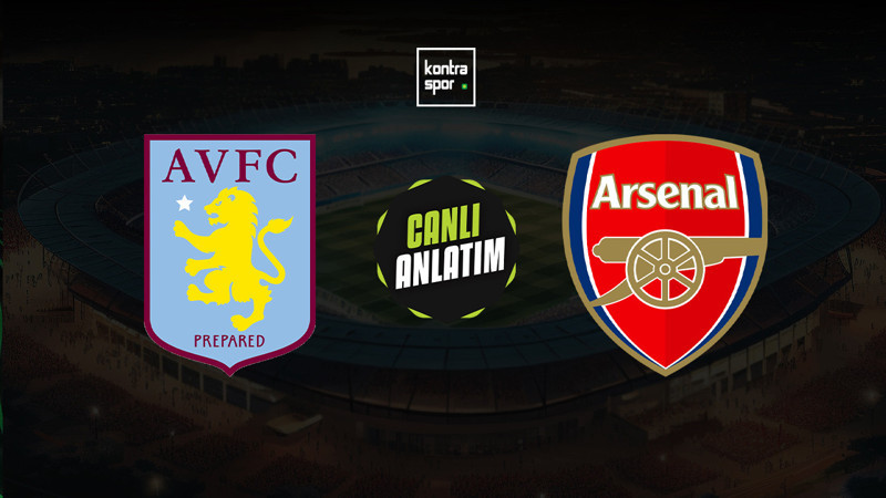Aston Villa - Arsenal maçı ne zaman? Saat kaçta ve hangi kanalda canlı yayınlanacak? | İngiltere Premier Lig