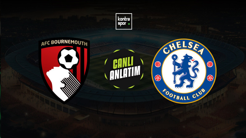 Bournemouth - Chelsea maçı ne zaman? Saat kaçta ve hangi kanalda canlı yayınlanacak? | İngiltere Premier Lig