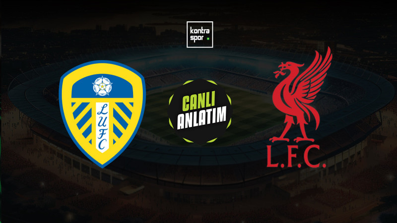 Leeds United - Liverpool maçı ne zaman? Saat kaçta ve hangi kanalda canlı yayınlanacak? | İngiltere Premier Lig