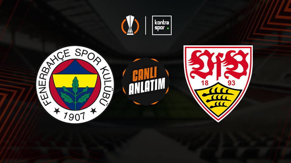 Fenerbahçe - Stuttgart maçı ne zaman?