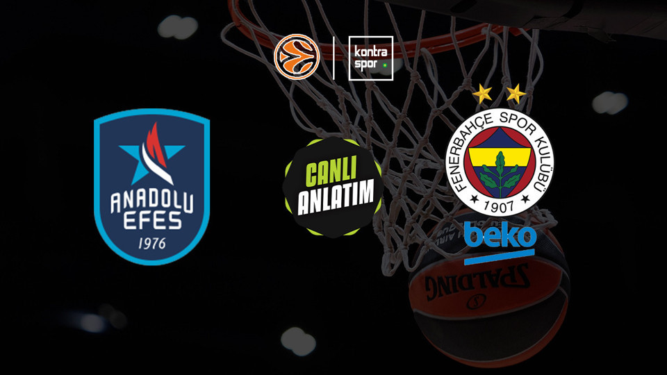 Anadolu Efes - Fenerbahçe Beko maçı ne zaman?