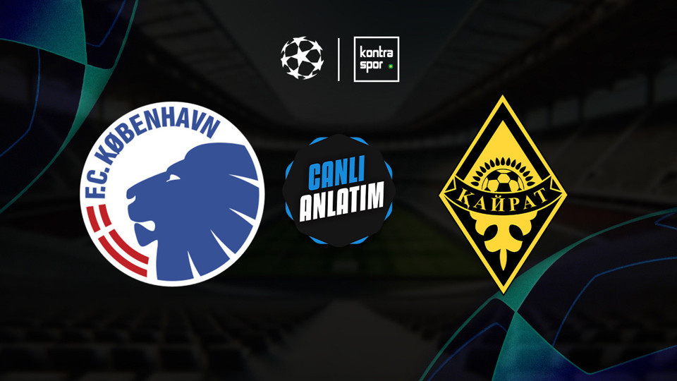 Kopenhag - Kairat Almaty maçı ne zaman?