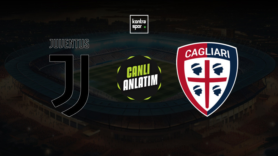 Juventus - Cagliari maçı ne zaman?