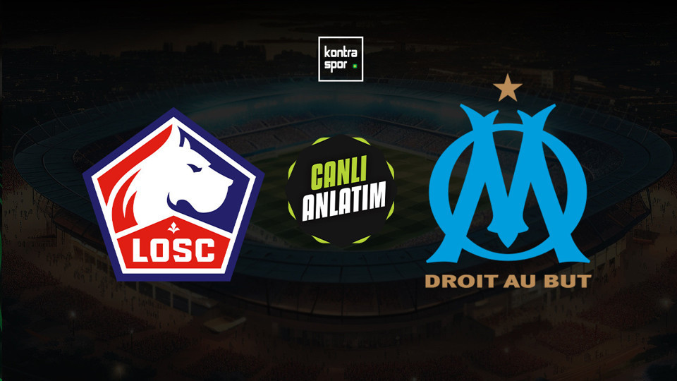 Lille - Marsilya maçı ne zaman?